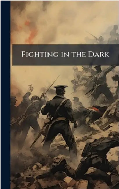 Fighting in the Dark by Anonymous
