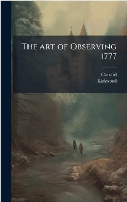 The art of Observing 1777 by Carrard