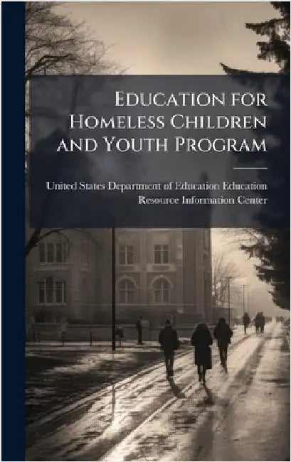 Education for Homeless Children and Youth Program by United States Department of Education