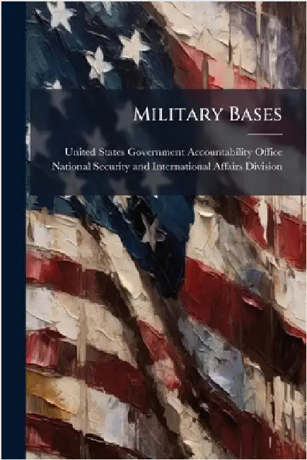 Military Bases by United States Government Accountabili