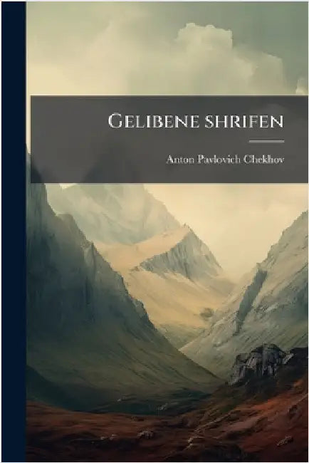 Gelibene shrifen by Chekhov, Anton Pavlovich