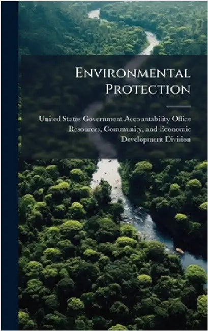 Environmental Protection by United States Government Accountabili