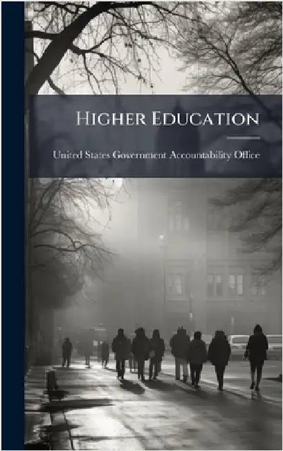 Higher Education by United States Government Accountabili