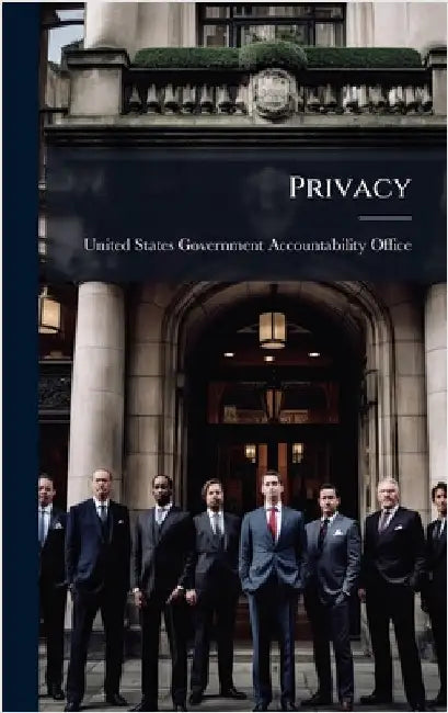 Privacy by United States Government Accountabili