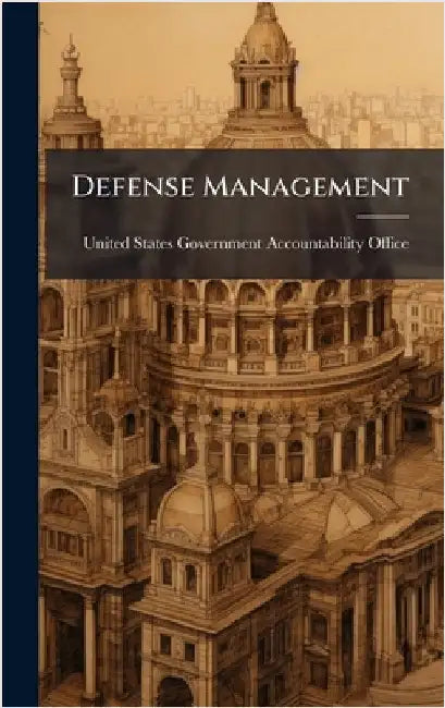 Defense Management by United States Government Accountabili
