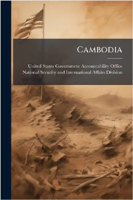 Cambodia by United States Government Accountabili