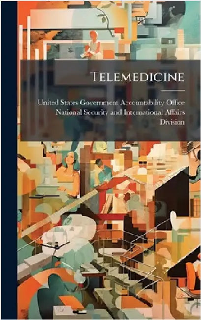 Telemedicine by United States Government Accountabili