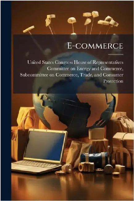 E-commerce by United States Congress House of Repre