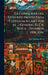 La Conquista del Desierto proyectada y llevada a cabo por el ... General D. J. A. Roca ... Segunda edicion. by Julio Argentino Roca