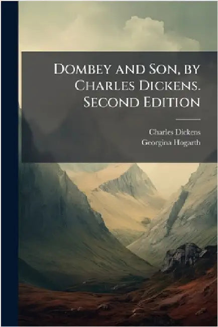 Dombey and Son, by Charles Dickens. Second Edition by Dickens, Charles