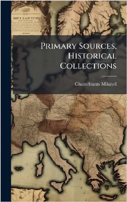 Primary Sources, Historical Collections by Mikayel, Chamchiants