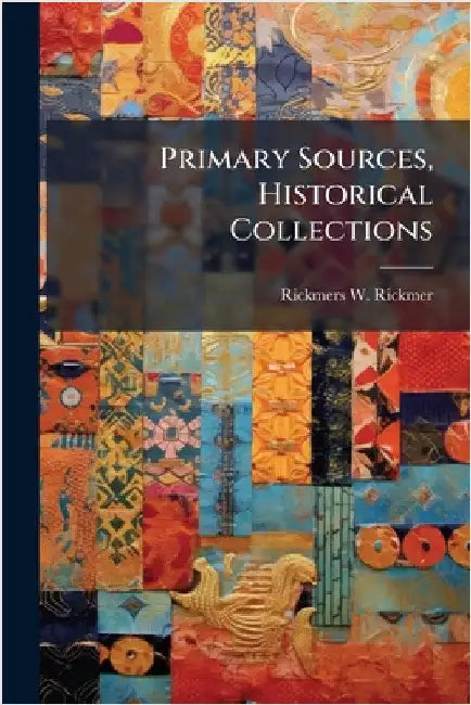 Primary Sources, Historical Collections by W. Rickmer, Rickmers