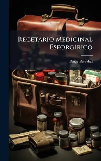 Recetario Medicinal Esforgirico by Diego Bercebal