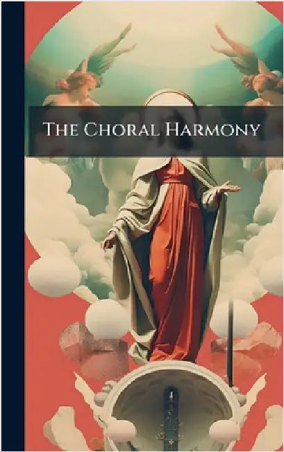 The Choral Harmony