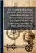 The London Journal Of Arts And Sciences (and Repertory Of Patent Inventions) [afterw.] Newton's London Journal Of Arts And Sciences by Anonymous