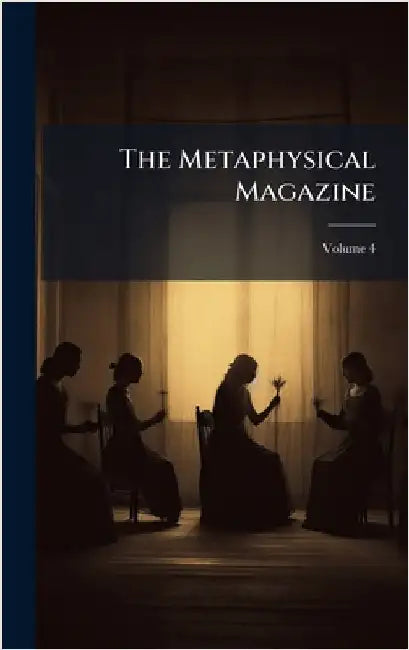 The Metaphysical Magazine by Anonymous