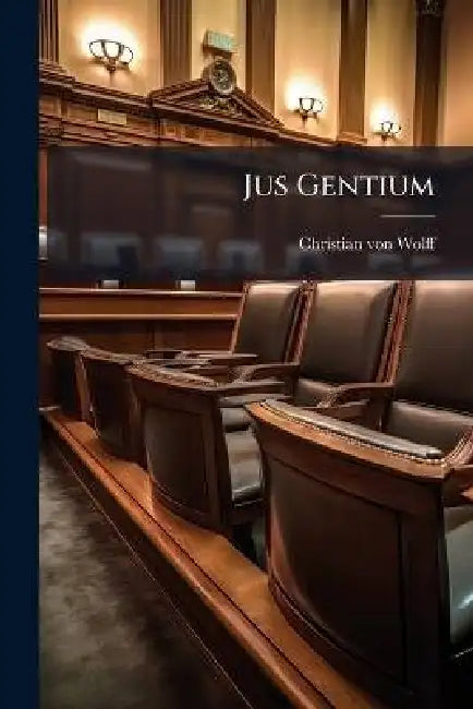Jus Gentium by Christian Von Wolff