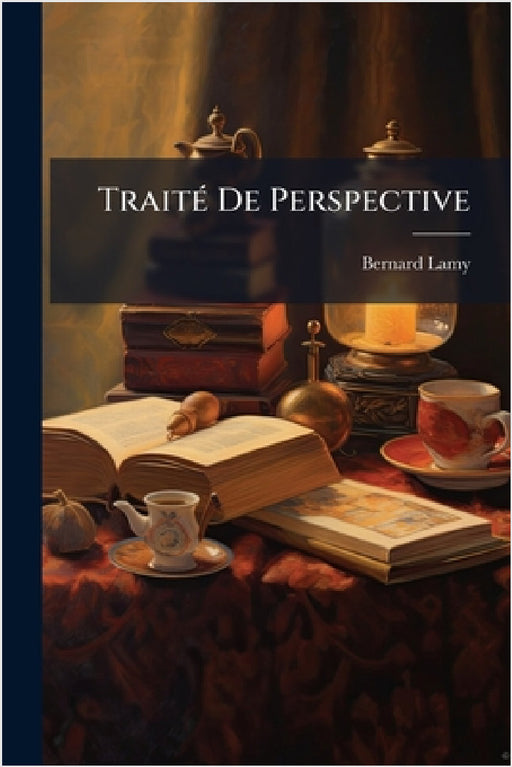 TraitÃ(c) De Perspective by Bernard Lamy
