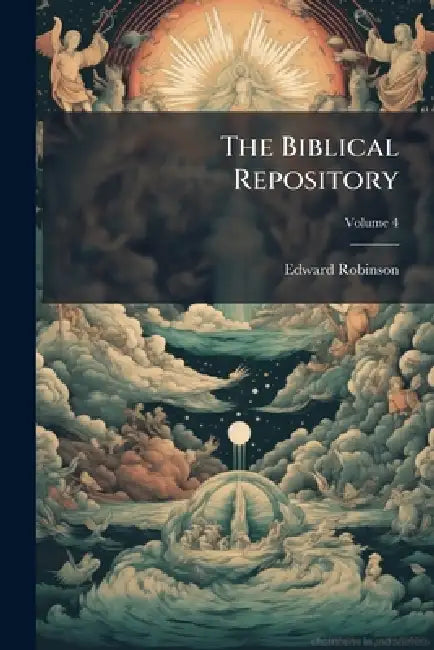 The Biblical Repository by Edward Robinson