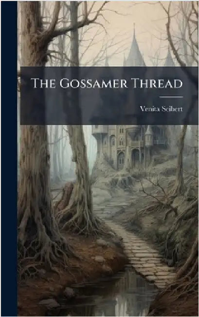 The Gossamer Thread by Venita Seibert