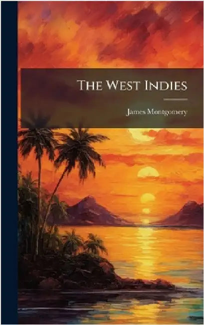 The West Indies by James Montgomery