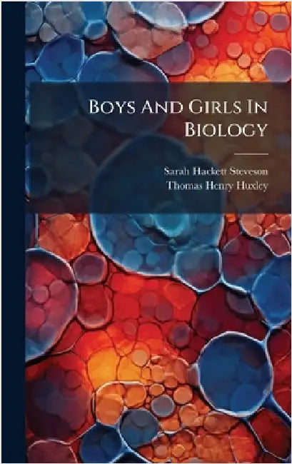Boys And Girls In Biology by Steveson, Sarah Hackett
