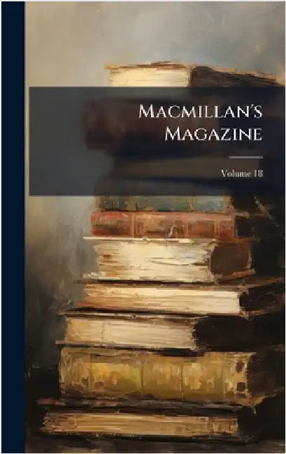 Macmillan's Magazine by Anonymous