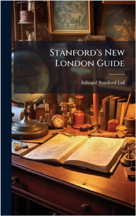 Stanford's New London Guide by Edward Stanford Ltd