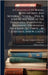 A Catalogue Of Books, Both Antient And Modern, ... Which, ... Will Be Sold By Auction, At The Guild-hall Warehouse ... Beginning On Monday The 6th Of by Thomas Goddard (of Norwich