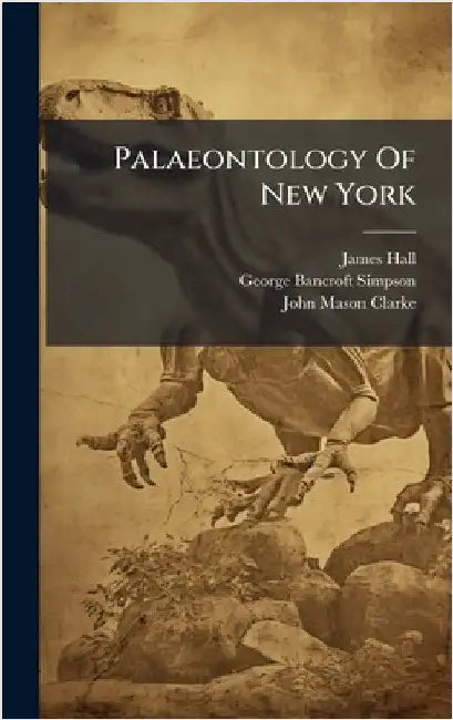 Palaeontology Of New York by Hall, James