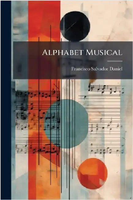 Alphabet Musical by Francisco Salvador-Daniel