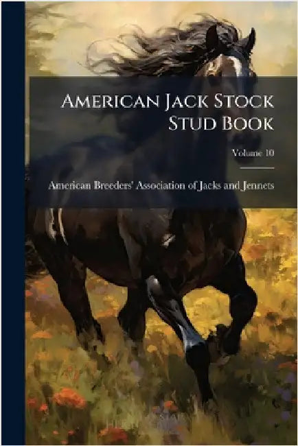 American Jack Stock Stud Book by American Breeders' Association of Jac