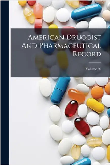 American Druggist And Pharmaceutical Record by Anonymous