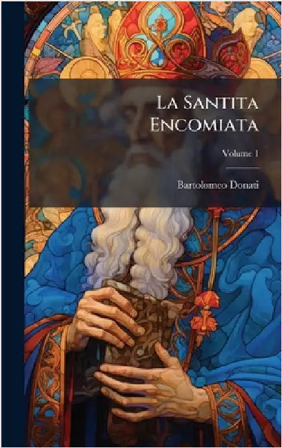 La Santita Encomiata by Donati, Bartolomeo