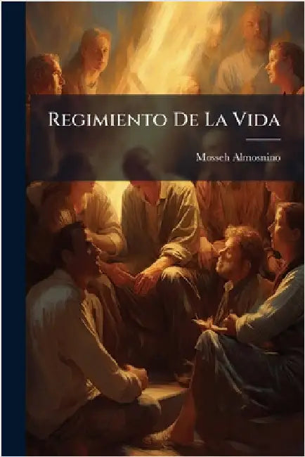 Regimiento De La Vida by Mosseh Almosnino
