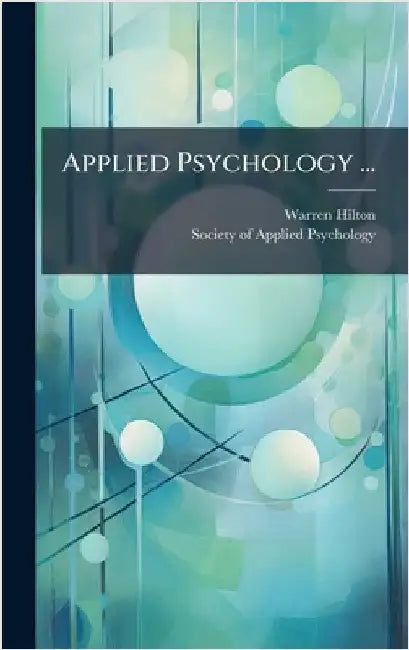 Applied Psychology ... by Hilton, Warren