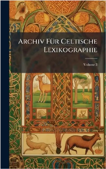 Archiv FÃ1/4r Celtische Lexikographie by Anonymous