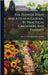 The Flower, Fruit And Kitchen Garden, By Practical Gardeners And Florists by Flower, Fruit And Kitchen Garden