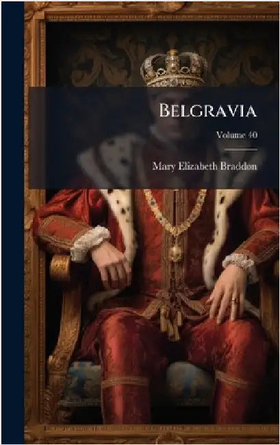 Belgravia by Braddon, Mary Elizabeth