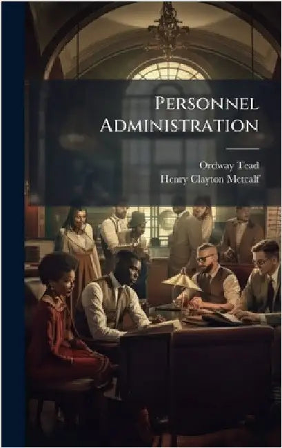Personnel Administration by Tead, Ordway