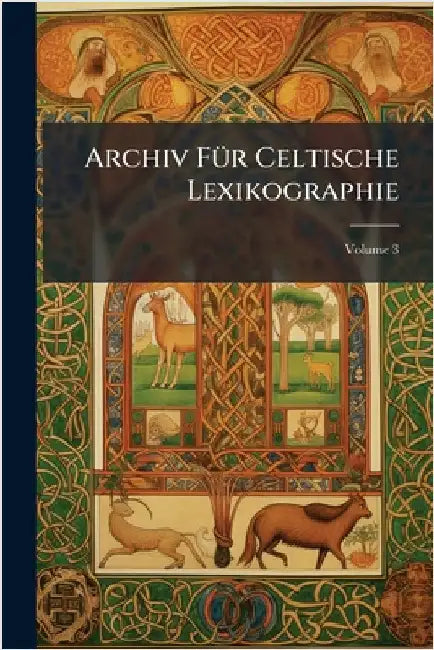 Archiv FÃ1/4r Celtische Lexikographie by Anonymous
