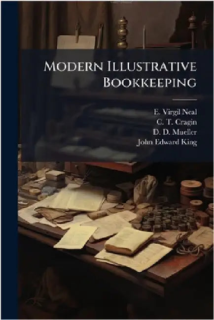 Modern Illustrative Bookkeeping by Neal, E. Virgil