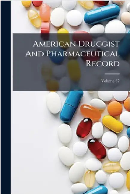 American Druggist And Pharmaceutical Record by Anonymous