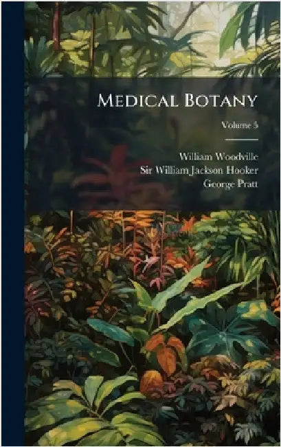 Medical Botany by Woodville, William