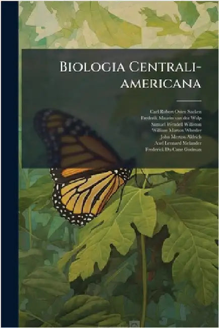 Biologia Centrali-americana by Osten-Sacken, Carl Robert