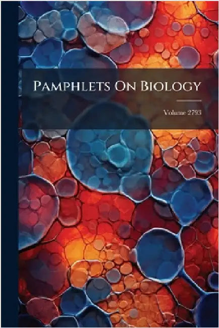 Pamphlets On Biology by Anonymous