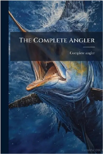 The Complete Angler by Angler, Complete