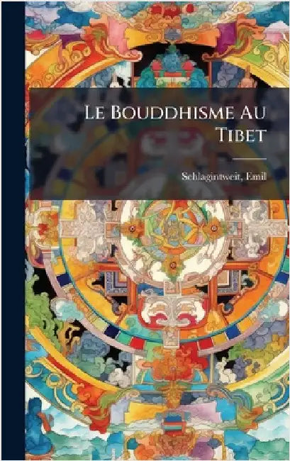 Le Bouddhisme Au Tibet by 1835-1904, Schlagintweit Emil