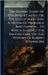 The Gothic Story Of Courville Castle; Or, The Illegitimate Son, A Victim Of Prejudice And Passion ... To Which Is Added The English Earl; Or, The Hist by Anonymous