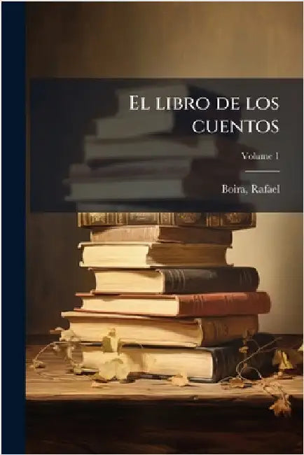 El libro de los cuentos by Rafael, Boira